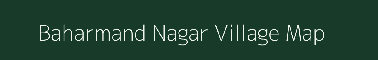 Baharmand Nagar village map in Uttar Pradesh