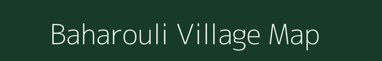 Baharouli village map in Uttar Pradesh