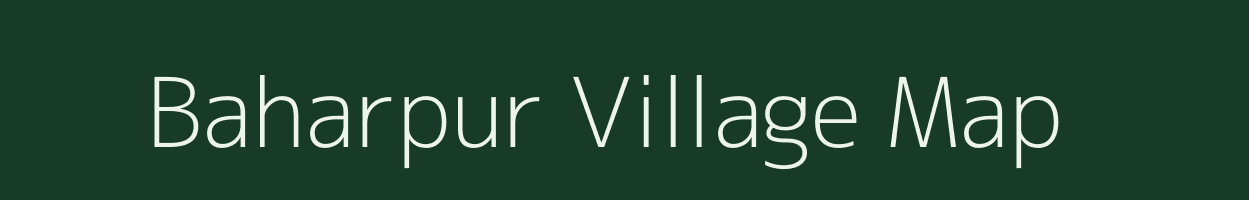 Baharpur village map in Uttar Pradesh