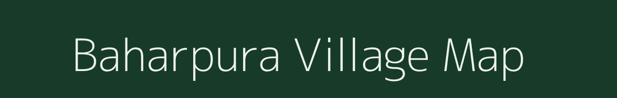 Baharpura village map in Madhya Pradesh