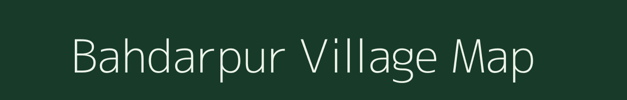 Bahdarpur village map in Bihar