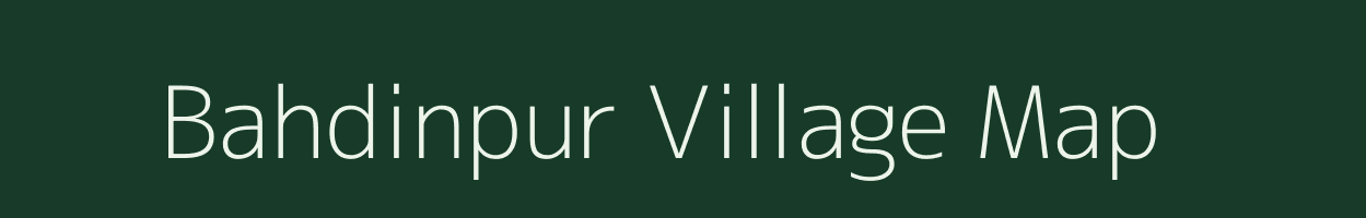 Bahdinpur village map in Bihar