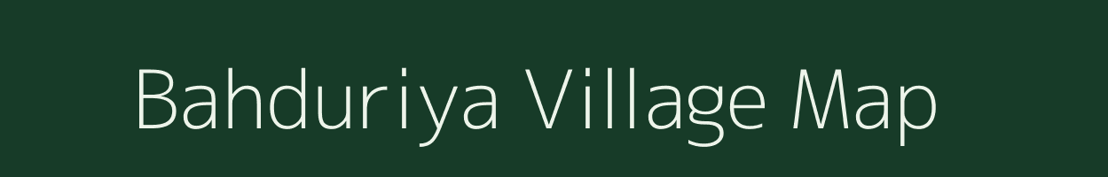 Bahduriya village map in Uttar Pradesh