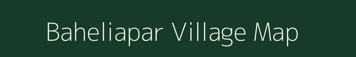 Baheliapar village map in Uttar Pradesh