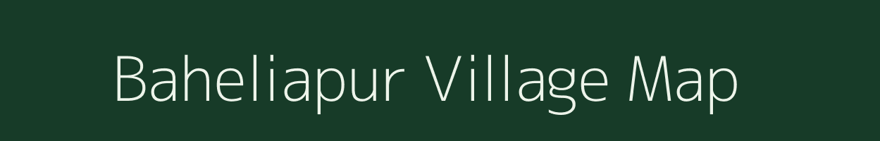 Baheliapur village map in Uttar Pradesh