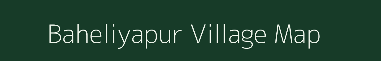 Baheliyapur village map in Uttar Pradesh