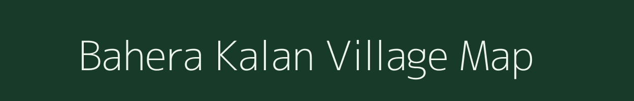 Bahera Kalan village map in Jharkhand