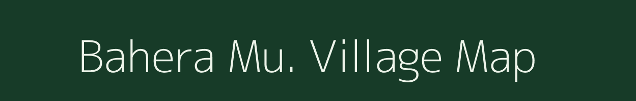 Bahera Mu. village map in Uttar Pradesh