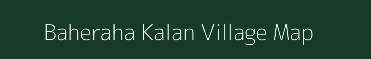 Baheraha Kalan village map in Madhya Pradesh