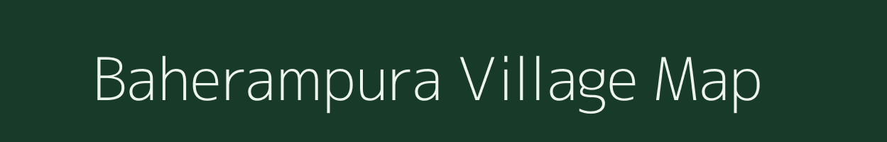 Baherampura village map in Gujarat