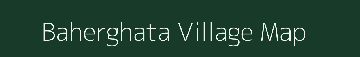 Baherghata village map in Madhya Pradesh