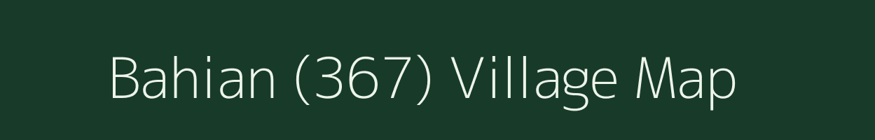 Bahian (367) village map in Punjab