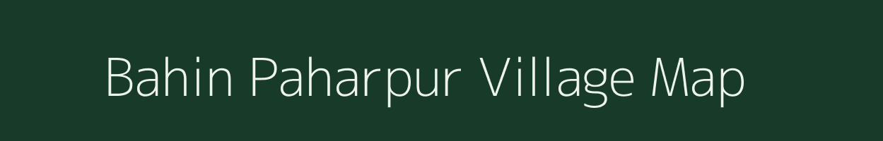 Bahin Paharpur village map in West Bengal