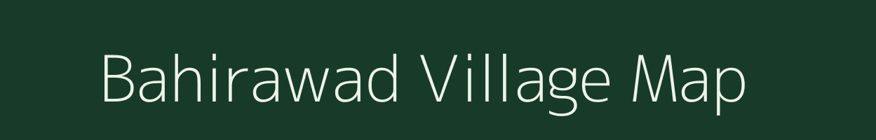 Bahirawad village map in Madhya Pradesh