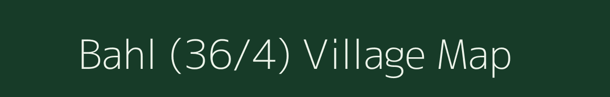 Bahl (36/4) village map in Himachal Pradesh