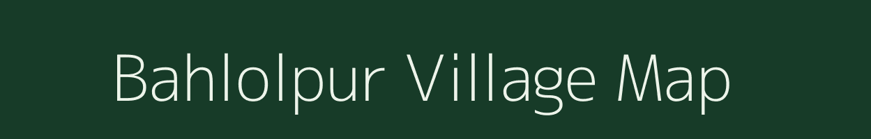 Bahlolpur village map in Uttar Pradesh