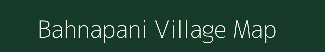 Bahnapani village map in Chhattisgarh