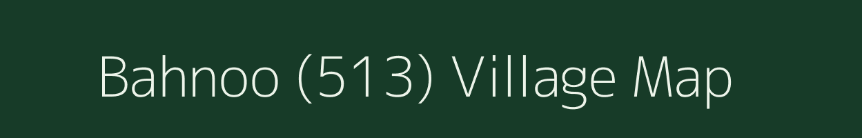 Bahnoo (513) village map in Himachal Pradesh