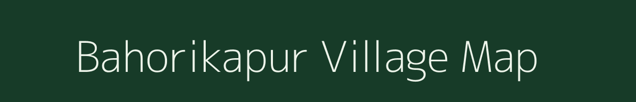 Bahorikapur village map in Uttar Pradesh