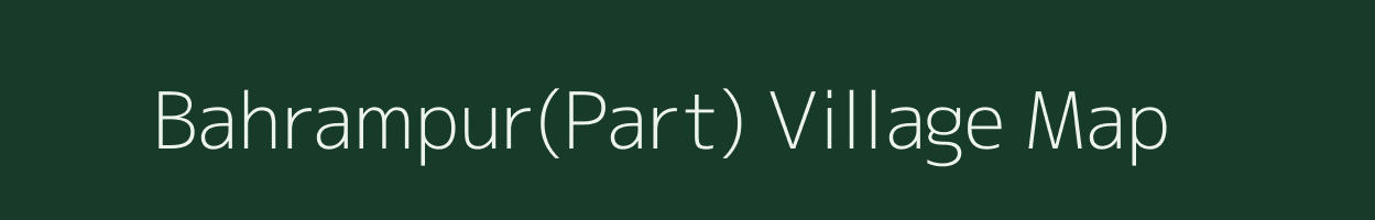 Bahrampur(Part) village map in Uttar Pradesh