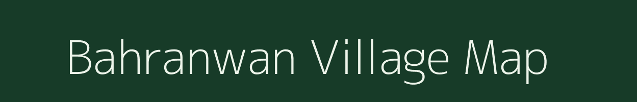 Bahranwan village map in Bihar