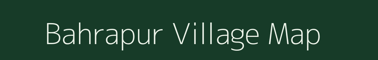 Bahrapur village map in Uttar Pradesh
