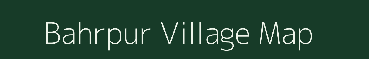 Bahrpur village map in Uttar Pradesh