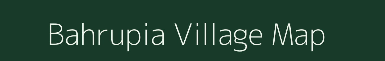 Bahrupia village map in Bihar