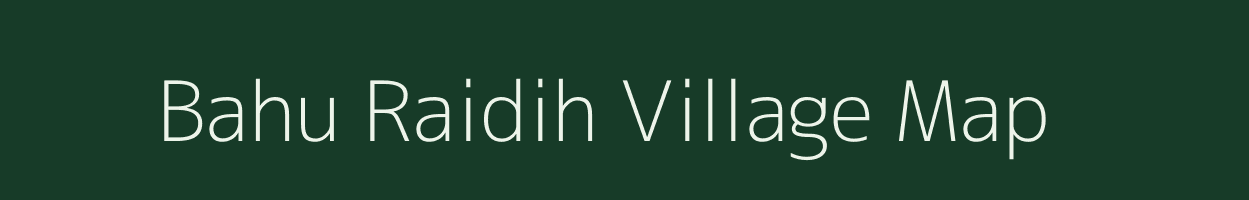 Bahu Raidih village map in Jharkhand