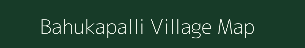 Bahukapalli village map in Odisha