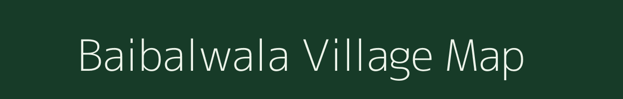 Baibalwala village map in Uttar Pradesh