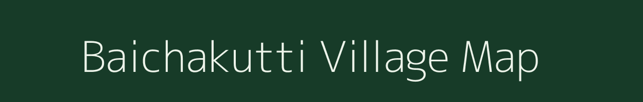 Baichakutti village map in Bihar