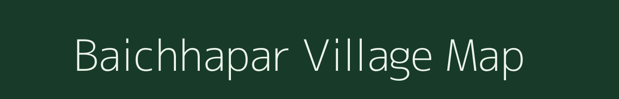 Baichhapar village map in Madhya Pradesh