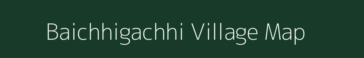 Baichhigachhi village map in West Bengal