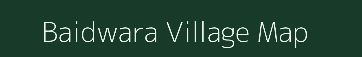 Baidwara village map in Madhya Pradesh