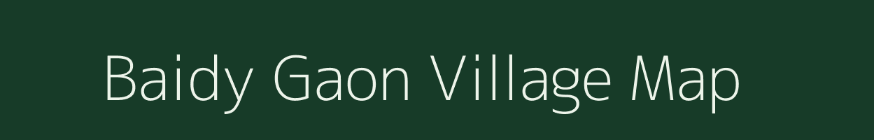 Baidy Gaon village map in Uttarakhand