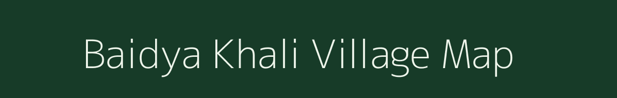 Baidya Khali village map in West Bengal