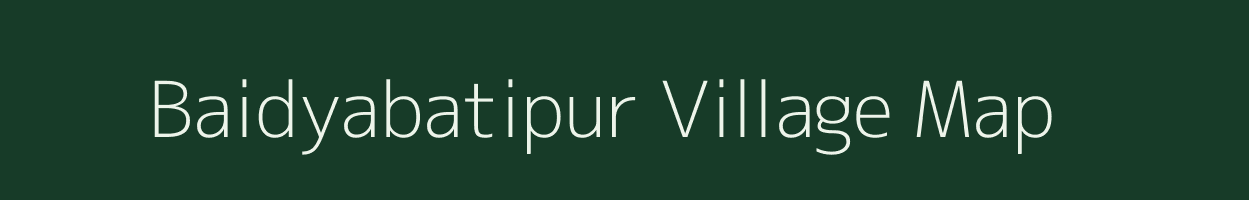 Baidyabatipur village map in West Bengal