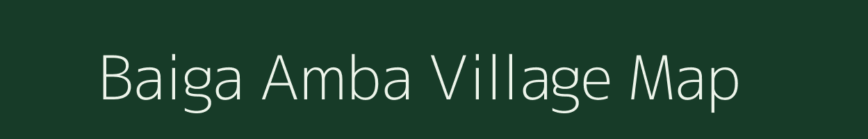 Baiga Amba village map in Chhattisgarh