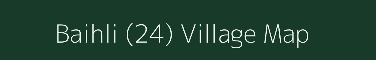 Baihli (24) village map in Himachal Pradesh