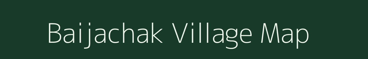 Baijachak village map in Bihar