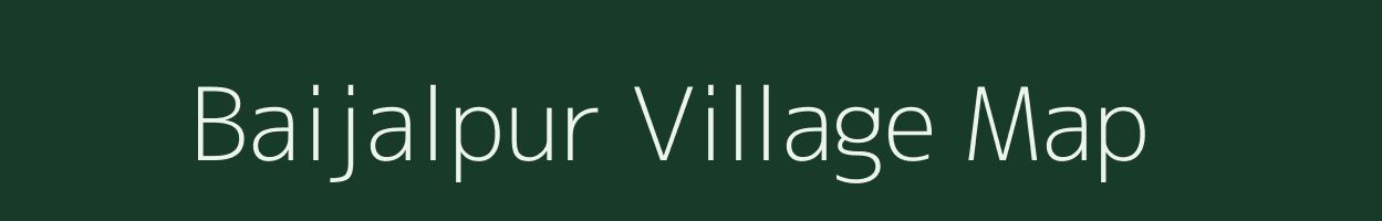 Baijalpur village map in Uttar Pradesh