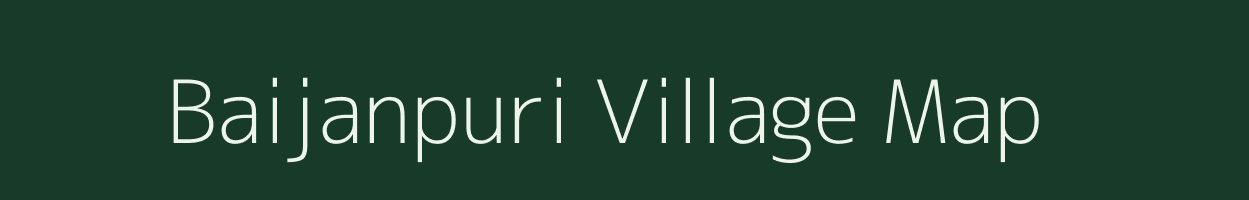 Baijanpuri village map in Chhattisgarh