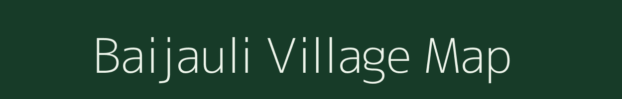 Baijauli village map in Uttar Pradesh