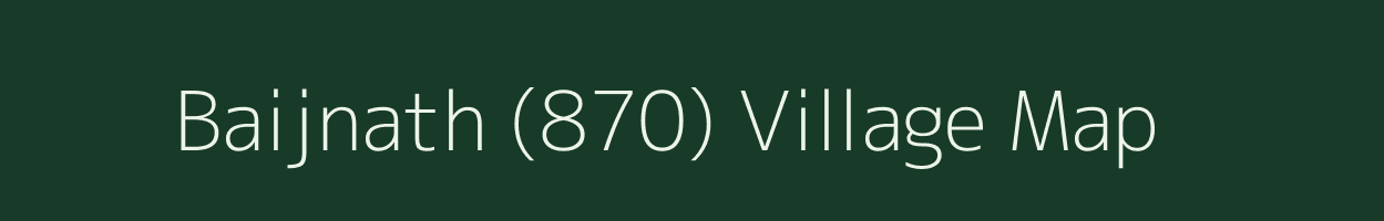 Baijnath (870) village map in Himachal Pradesh