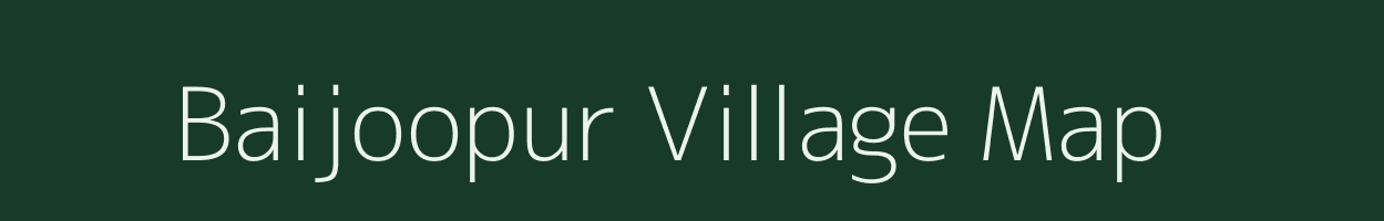 Baijoopur village map in Uttar Pradesh