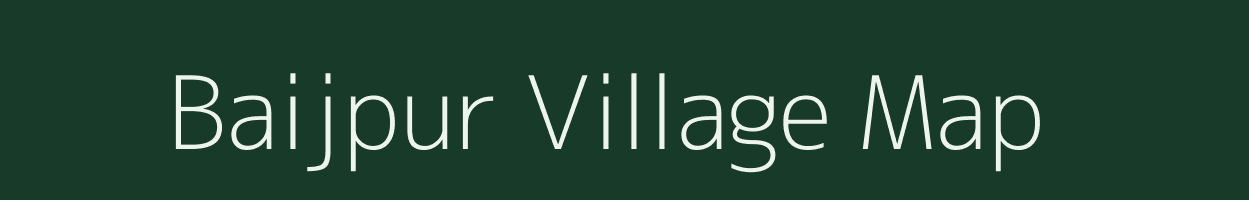 Baijpur village map in Uttar Pradesh