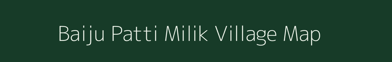Baiju Patti Milik village map in Bihar