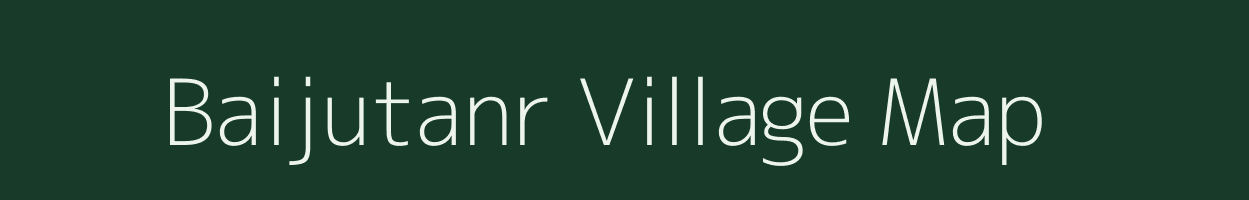 Baijutanr village map in Jharkhand