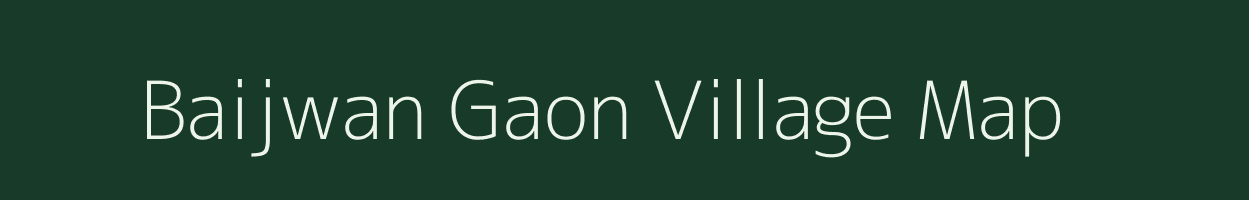 Baijwan Gaon village map in Uttarakhand